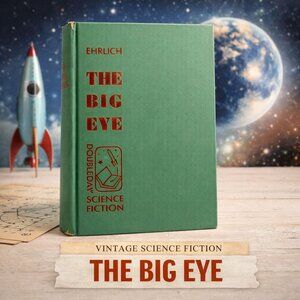 Vintage 1950s Sci-Fi Novel "The Big Eye" By Max Ehrlich Hardcover Doubleday Scie